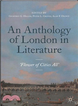 An Anthology of London in Literature 1558-1914 ― Flower of Cities All