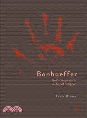Bonhoeffer ― God Conspirator in a State of Exception