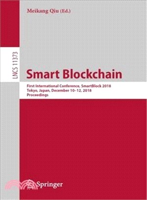 Smart Blockchain ― First International Conference, Smartblock 2018, Tokyo, Japan, December 10-12, 2018, Proceedings
