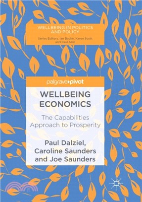 Wellbeing Economics：The Capabilities Approach to Prosperity