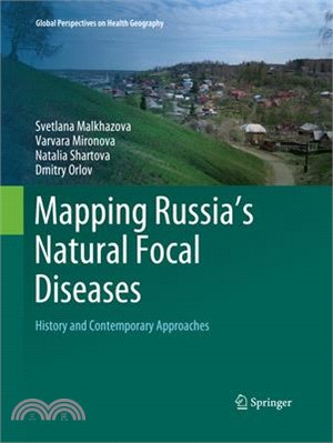 Medico-geographical Atlas of Russia Natural Focal Diseases ― History and Contemporary Approaches