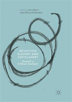 Revisiting Slavery and Antislavery ― Towards a Critical Analysis