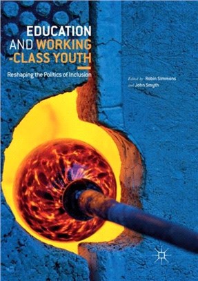 Education and Working-Class Youth：Reshaping the Politics of Inclusion