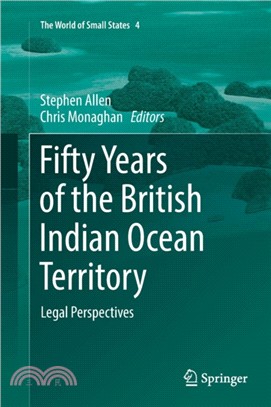 Fifty Years of the British Indian Ocean Territory：Legal Perspectives