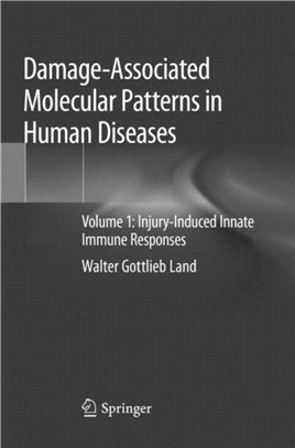 Damage-Associated Molecular Patterns in Human Diseases：Volume 1: Injury-Induced Innate Immune Responses