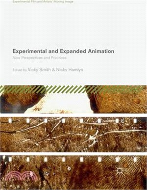Experimental and Expanded Animation ― New Perspectives and Practices