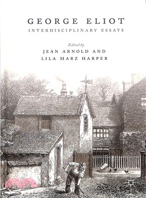 George Eliot ― Interdisciplinary Essays