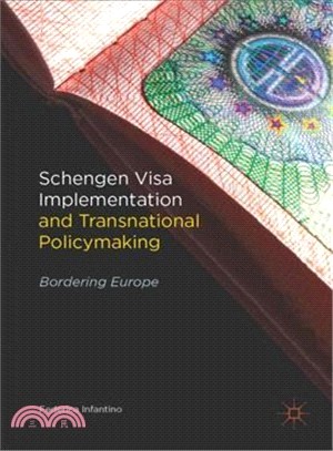 Schengen Visa Implementation and Transnational Policymaking ― Bordering Europe