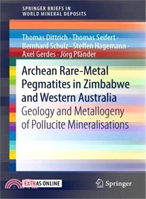 Archean Rare-metal Pegmatites in Zimbabwe and Western Australia ― Geology and Metallogeny of Pollucite Mineralisations