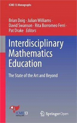 Interdisciplinary Mathematics Education ― The State of the Art and Beyond
