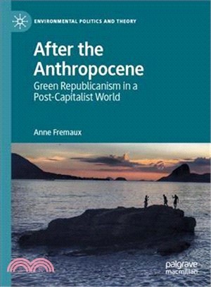 After the Anthropocene ― Green Republicanism in a Post-capitalist World