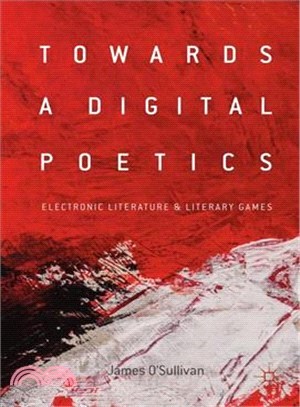 Towards a Digital Poetics ― Electronic Literature & Literary Games