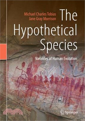 The Hypothetical Species ― Variables of Human Evolution