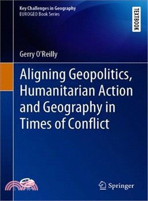 Aligning Geopolitics, Humanitarian Action and Geography in Times of Conflict