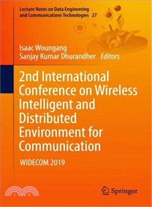 2nd International Conference on Wireless Intelligent and Distributed Environment for Communication ― Widecom 2019