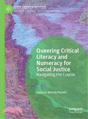 Queering Critical Literacy and Numeracy for Social Justice ― Navigating the Course