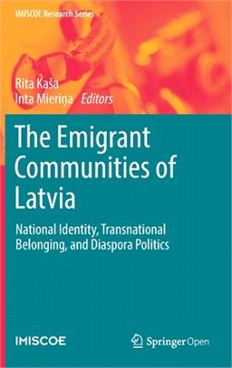 The Emigrant Communities of Latvia ― National Identity, Transnational Belonging, and Diaspora Politics