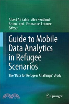 Guide to Mobile Data Analytics in Refugee Scenarios ― The Data for Refugees Challenge Study