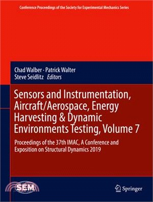 Sensors and Instrumentation, Aircraft/aerospace, Energy Harvesting & Dynamic Environments Testing ― Proceedings of the 37th Imac, a Conference and Exposition on Structural Dynamics 2019