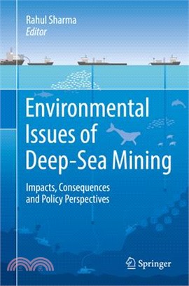 Environmental Issues of Deep-sea Mining ― Impacts, Consequences and Policy Perspectives
