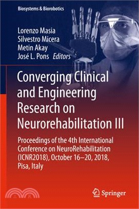 Converging Clinical and Engineering Research on Neurorehabilitation ― Proceedings of the 4th International Conference on Neurorehabilitation Icnr2018, October 16-20, 2018, Pisa, Italy