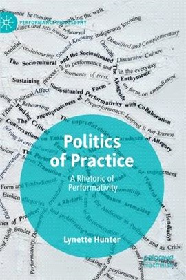 Politics of Practice ― A Rhetoric of Performativity