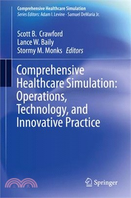 Comprehensive Healthcare Simulation ― Operations, Technology, and Innovative Practice