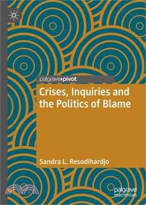 Crisis Inquiries and the Politics of Blame ― Learning and Accountability