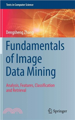 Fundamentals of Image Data Mining ― Analysis, Features, Classification and Retrieval