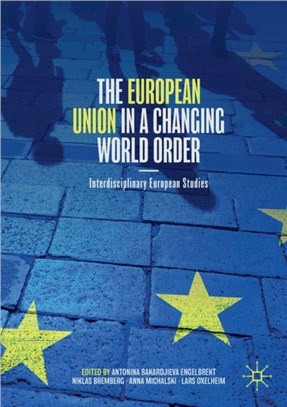 The European Union in a Changing World Order：Interdisciplinary European Studies