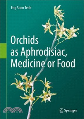 Orchids As Aphrodisiac, Medicine or Food