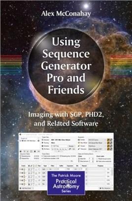 Using Sequence Generator Pro and Friends：Imaging with SGP, PHD2, and Related Software