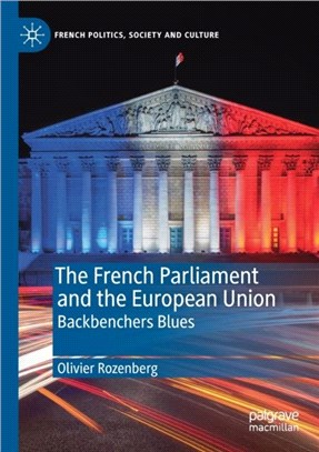The French Parliament and the European Union：Backbenchers Blues