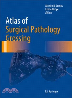 Atlas of Surgical Pathology Grossing