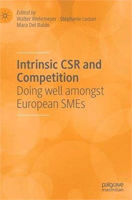 Intrinsic Csr and Competition ― Doing Well Amongst European Smes