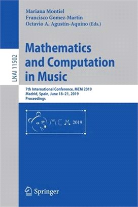 Mathematics and Computation in Music ― 7th International Conference, Mcm 2019, Madrid, Spain, June 18?1, 2019, Proceedings