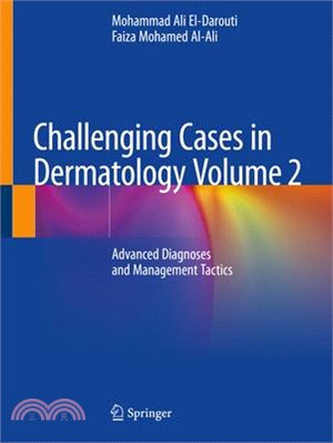 Challenging Cases in Dermatology Volume 2: Advanced Diagnoses and Management Tactics