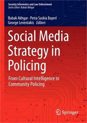 Social Media Strategy in Policing ― From Cultural Intelligence to Community Policing