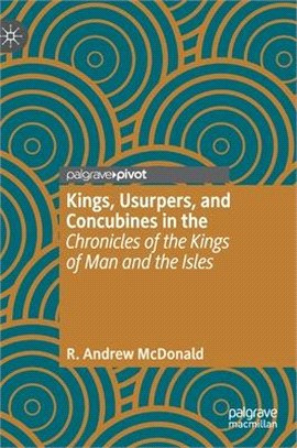 Kings, Usurpers and Concubines in the Chronicles of the Kings of Man and the Isles