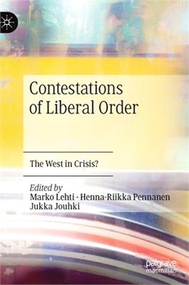 Contestations of Liberal Order ― The West in Crisis?