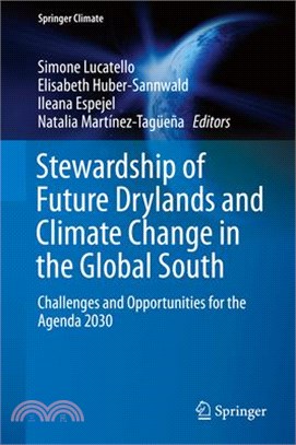 Stewardship of Future Drylands and Climate Change in the Global South ― Challenges and Opportunities for the Agenda 2030