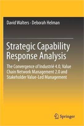 Strategic Capability Response Analysis: The Convergence of Industrié 4.0, Value Chain Network Management 2.0 and Stakeholder Value-Led Management