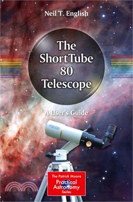 The Shorttube 80 Telescope ― A User's Guide