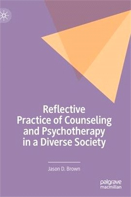 Therapeutic Use of Self in Counseling and Psychotheraphy ― Reflective Practice in a Diverse Society
