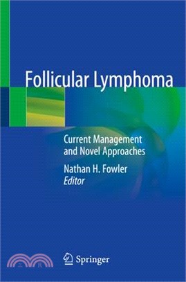 Follicular Lymphoma: Current Management and Novel Approaches