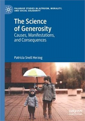 The Science of Generosity: Causes, Manifestations, and Consequences