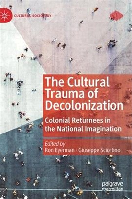 The Cultural Trauma of Decolonization ― Colonial Returnees in the National Imagination