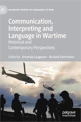 Communication, Interpreting and Language in Wartime ― Historical and Contemporary Perspectives