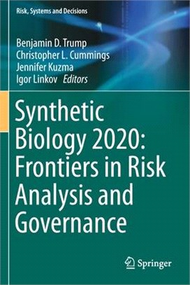 Synthetic Biology 2020: Frontiers in Risk Analysis and Governance