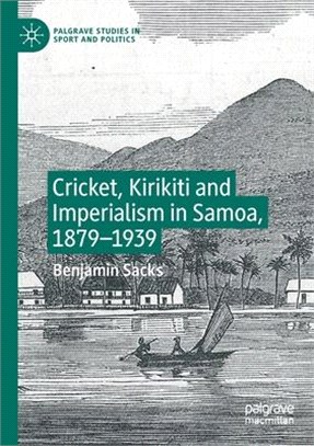 Cricket, Kirikiti and Imperialism in Samoa, 1879-1939